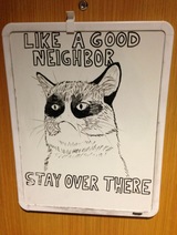 Grumpy Cat Whiteboard Door Sign - Like a Good Neighbor Stay Over There