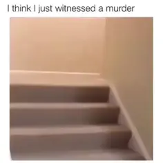 I Think I Just Witnessed A Murder