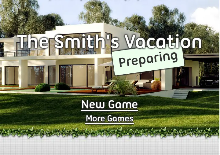 The Smith's Vacation: Preparing